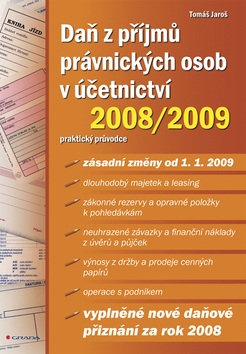 Daň z příjmů právnických osob v účetnictví 2008/2009 (Tomáš Jaroš)