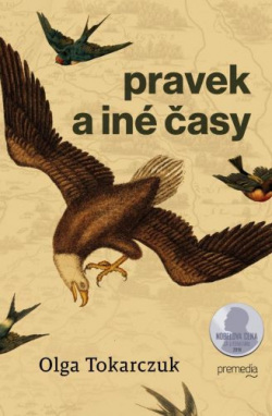 Pravek a iné časy (Olga Tokarczuk)