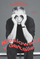 Kieślowski v detaile (Katarzyna Surmiak-Domańska)