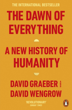 The Dawn of Everything (David Graeber, David Wengrow)