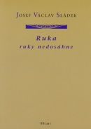 Ruka ruky nedosáhne (Josef Václav Sládek)