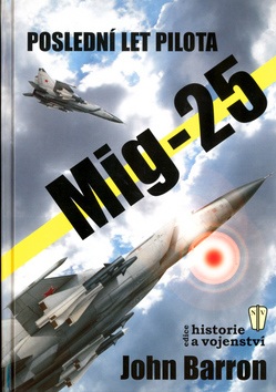 Poslední let pilota MIG-25 (John Barron)
