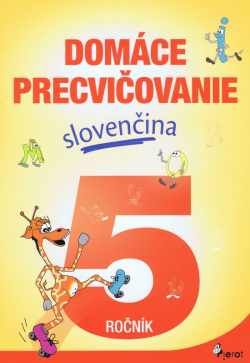Domáce precvičovanie slovenčina 5. ročník (Viera Hrabková)