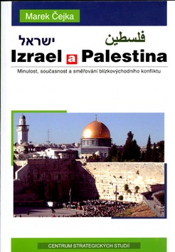 Izrael a Palestina (Marek Čejka)