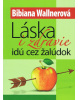 Láska i zdravie idú cez žalúdok (Bibiana Wallnerová)