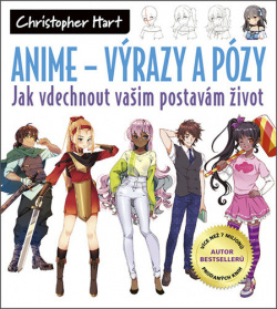 Anime – Výrazy a pózy (Christopher Hart)