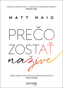 Prečo zostať nažive (1. akosť) (Matt Haig)