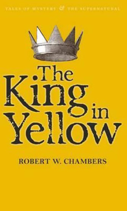 The King in Yellow (Robert W. Chambers)