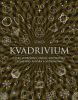 Kvadrivium. Čtyři svobodná umění: aritmetika, geometrie, hudba a astronomie (1. akosť) (Anthony Ashton; Jason Martineau; John Martineau; Miranda Lundy; Daud Sutton)