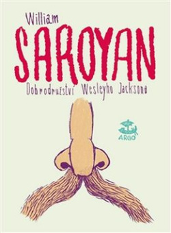 Dobrodružství Wesleyho Jacksona (1. akosť) (William Saroyan)