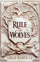 Rule of Wolves (King of Scars 2) (Leigh Bardugo)