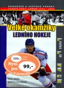 Velké okamžiky ledního hokeje (Pavel Bárta; Martin Leschinger)