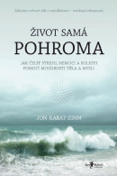 Život samá pohroma (1. akosť) (Jon Kabat-Zinn)