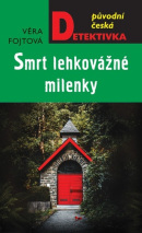 Smrt lehkovážné milenky (Věra Fojtová)