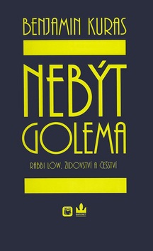 Nebýt Golema (Benjamin Kuras)