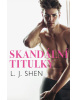 Skandální titulky (L.J. Shen)