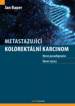 Metastazující kolorektální karcinom (Jan Bauer)