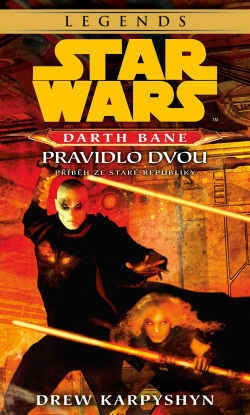 Star Wars - Darth Bane 2. Pravidlo dvou (Drew Karpyshyn)