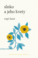 Slnko a jeho kvety (Rupi Kaur)