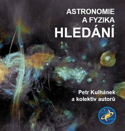 Astronomie a fyzika - Hledání (Petr Kulhánek)