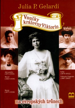 Vnučky královny Viktorie (Julia P. Gelari)