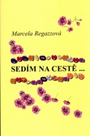 Sedím na cestě... (Marcela Regazzová)