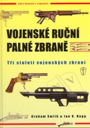 Vojenské ruční palné zbraně (Graham Smith; Ian V. Hogg)