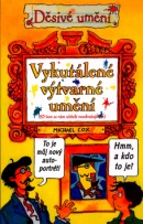 Vykutálené výtvarné umění (Michael Cox; Philip Reeve)