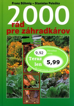 2000 rád pre záhradkárov (Franz Böhmig; Stanislav Peleška)