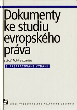 Dokumenty ke studiu evropského práva (Luboš Tichý)