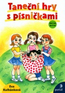 Taneční hry s písničkami (Eva Kulhánková; Patricie Koubská)