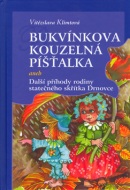 Bukvínkova kouzelná píšťala (Vítězslava Klimtová)