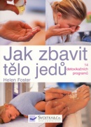 Jak zbavit tělo jedů (Helen Foster)