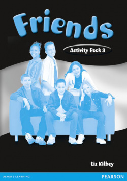 Friends 3 Activity Book (Liz Kilbey)