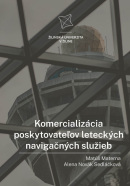 Komercializácia poskytovateľov leteckých navigačných služieb (Matúš Materna; Alena Novák Sedláčková)