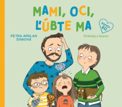 Mami, oci, ľúbte ma (Petra Arslan Šinková)