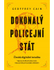 Dokonalý policejní stát (Geoffrey Cain)