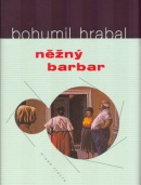 Něžný barbar (Bohumil Hrabal)