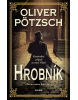 Hrobník (Oliver Pötzsch)