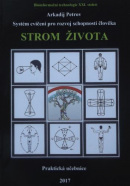 Strom života - Systém cvičení pro rozvoj schopností člověka (Arkadij Petrov)