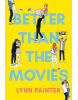 Better Than the Movies (Lynn Painter)