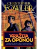 Vražda za oponou (Christopher Fowler)