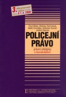 Policejní právo právní předpisy s komentářem (Pavel Mates)