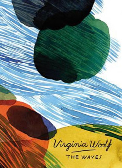 The Waves (Vintage Classics Woolf Series) (Virginia Woolfová)