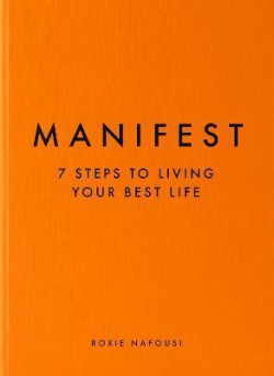 Manifest : The Sunday Times bestseller that will change your life (Roxie Nafousi)