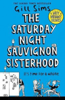 The Saturday Night Sauvignon Sisterhood (Gill Sims)