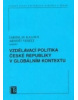 Vzdělávací politika ČR v globálním kontextu (Jaroslav Kalous, Veselý Arnošt)