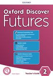 Oxford Discover Futures Level 2 Teacher's Guide pack - učiteľský balík B1 (Ben Wetz)