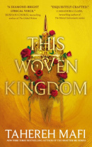 This Woven Kingdom (Tahereh Mafi)