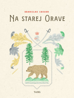 Na starej Orave (Branislav Chovan)